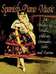 Spanish Piano Music: 24 Works by de Falla, Albéniz, Granados, Soler and Turina