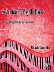 So You Want To Play The Piano?