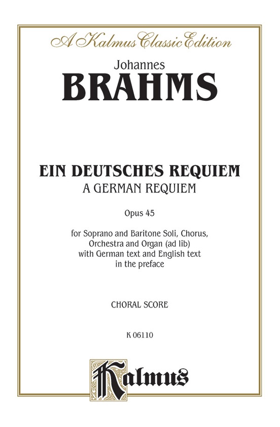 A German Requiem (Ein Deutsches Requiem), Opus 45