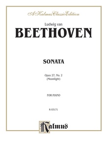 Beethoven: Sonata No. 14 in C-Sharp Minor, Op. 27, No. 2, "Moonlight"