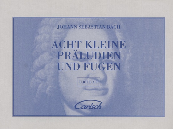 Acht Kleine Präludien und Fugen (Eight Little Preludes and Fugues)