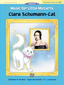Music for Little Mozarts: Character Solo -- Clara Schumann-Cat, Level 3