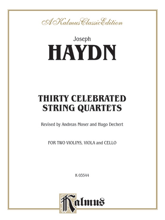 Thirty Celebrated String Quartets, Volume II - Op. 3, Nos. 3, 5; Op. 20, Nos. 4, 5, 6; Op. 33, Nos. 2, 3, 6; Op. 64, Nos. 5, 6; Op. 76, Nos. 1, 2, 3, 4, 5, 6