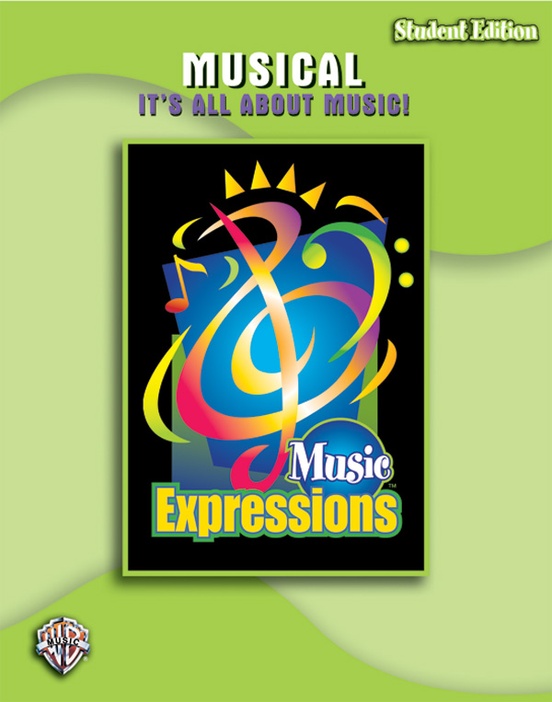 Music Expressions™ Grade 6 (Middle School 1): Musical: It's All About Music! (Student Edition)