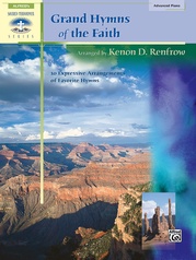 Grand Hymns of the Faith: 10 Expressive Arrangements of Favorite Hymns