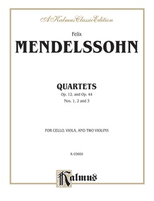 String Quartets, Op. 12; Op. 44, Nos. 1, 2 & 3