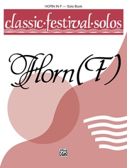 Classic Festival Solos (Horn in F), Volume 1 Solo Book
