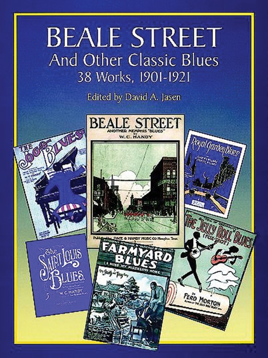 "Beale Street" and Other Classic Blues: 39 Works, 1901-1921