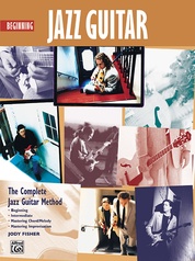 The Complete Jazz Guitar Method: Beginning Jazz Guitar