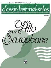 Classic Festival Solos (E-flat Alto Saxophone), Volume 2 Piano Acc.