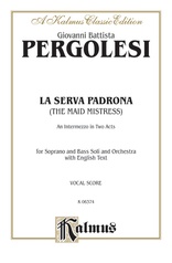 La Serva Padrona (The Maid Mistress), An Intermezzo Opera in Two Acts