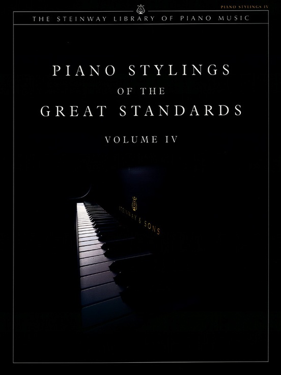 Piano Stylings of the Great Standards, Volume IV