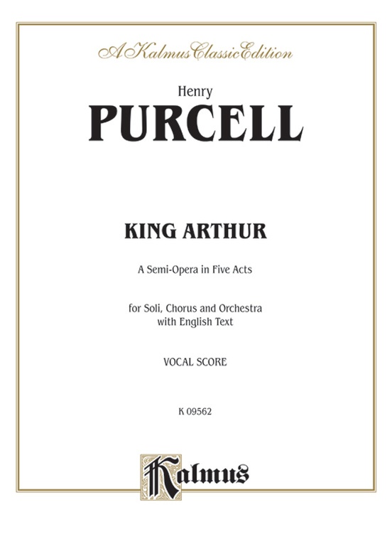 King Arthur (The British Worthy), A Semi-Opera in Five Acts