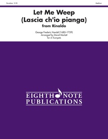 Let Me Weep (Lascia ch'io pianga) (from <i>Rinaldo</i>)
