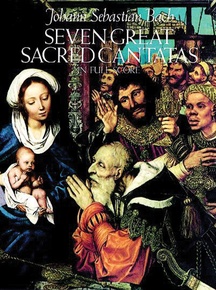 Seven Great Sacred Cantatas in Full Score