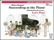 Succeeding at the Piano: Lesson and Technique w/CD: Preperatory