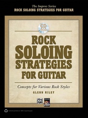 Rock Soloing Strategies for Guitar