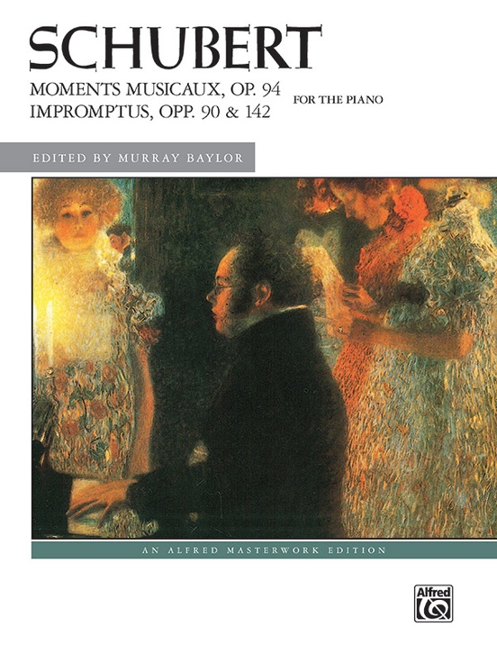 Schubert: Moments Musicaux, Opus 94 and Impromptus, Opp. 90 & 142