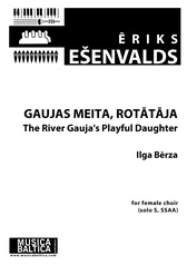 The River Gauja's Playful Daughter (Gaujas meita, rotataja) for Soprano Solo and SSAA Choir