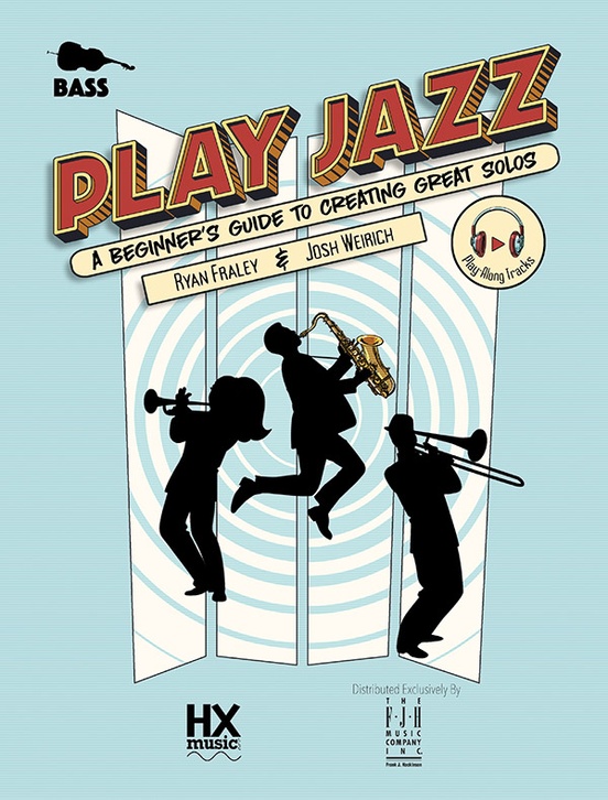 Play Jazz - Bass (A Beginner's Guide to Creating Great Solos)