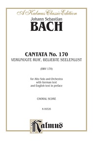 Bach: Contralto Solo, Cantata No. 170, Vergnugte Ruh', beliebte Seelenlust (German)