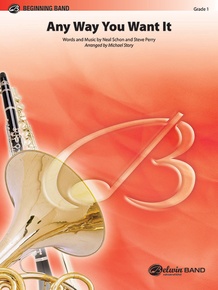 Any Way You Want It: (wp) 1st B-flat Trombone B.C.