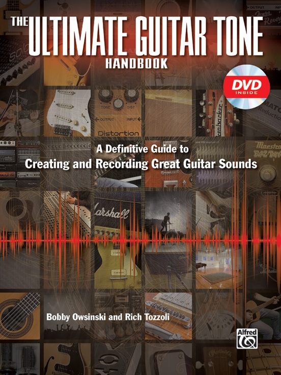 The Ultimate Guitar Tone Handbook