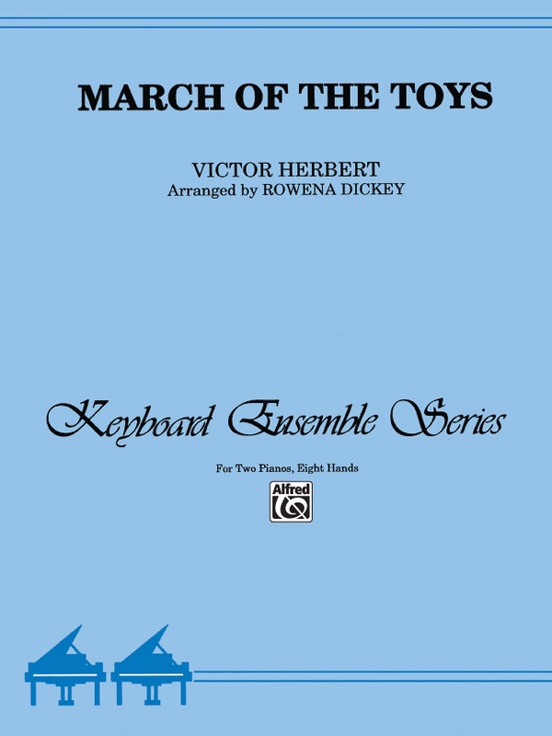 March of the Toys - Piano Quartet (2 Pianos, 8 Hands)