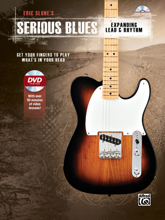 Eric Slone's Serious Blues: Expanding Lead & Rhythm