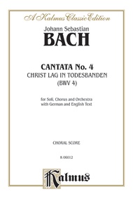 Cantata No. 4 -- Christ lag in Todesbanden (Christ Lay in Death's Bonds)