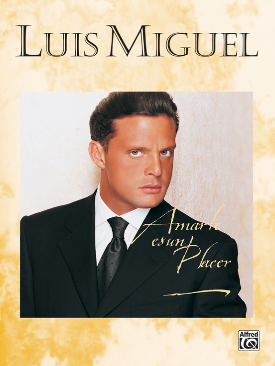 Luis Miguel: Amarte Es un Placer