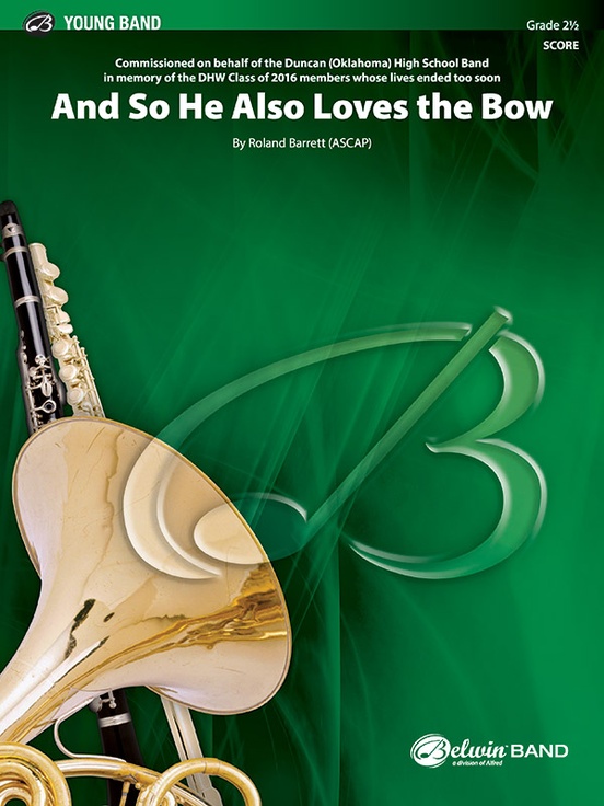 And So He Also Loves the Bow