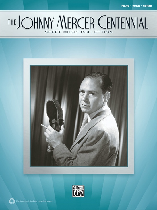 The Johnny Mercer Centennial Sheet Music Collection: Johnny