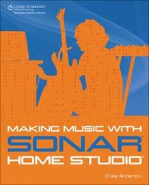 アート・デザイン・音楽 STUDIO VOICE ULTIMATE LISTENER'S FILE Making Music with SONAR Home Studio: Pro Audio Textbook