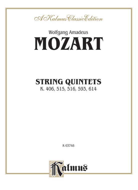 String Quintets, K. 406, 515, 516, 593, 614