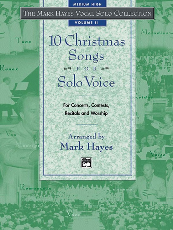 The Mark Hayes Vocal Solo Collection: 10 Christmas Songs for Solo Voice
