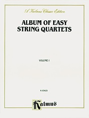 Album of Easy String Quartets, Volume I (Pieces by Bach, Haydn, Mozart, Beethoven, Schumann, Mendelssohn, and others)