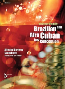 Brazilian and Afro-Cuban Jazz Conception: Alto and Baritone Saxophone