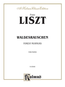 Liszt: Waldesrauschen (Forest Murmurs)