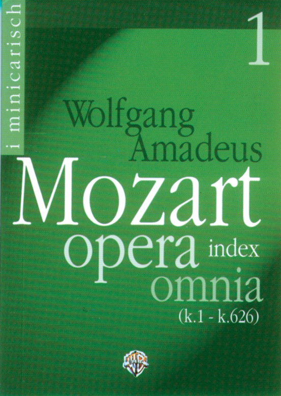 Wolfgang Amadeus Mozart: Opera Omnia Index, Volume 1 (K. 1 - K. 277)