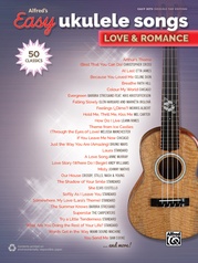 Alfred's Easy Ukulele Songs: Love & Romance