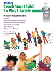 Alfred's Teach Your Child to Play Ukulele, Book 2