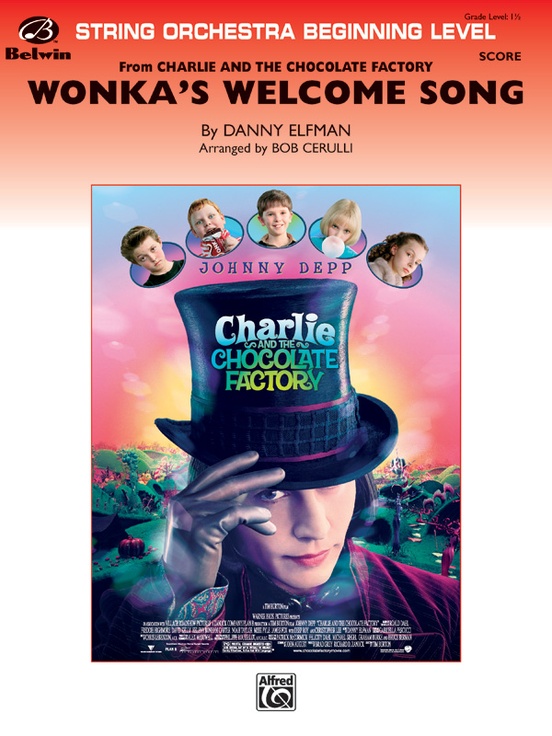 Wonka's Welcome Song (from Charlie and the Chocolate Factory)