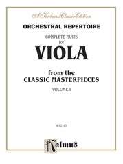 Orchestral Repertoire: Complete Parts for Viola from the Classic Masterpieces, Volume I