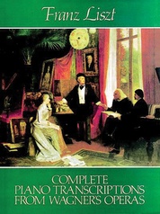 Piano Transcriptions from Wagner's Operas (Complete)