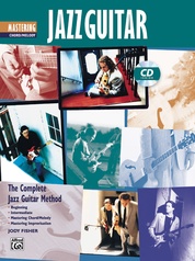 The Complete Jazz Guitar Method: Mastering Jazz Guitar, Chord/Melody