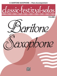 Classic Festival Solos (E-flat Baritone Saxophone), Volume 1 Piano Acc.