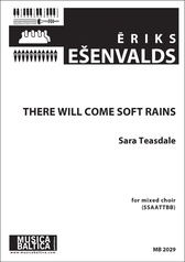 There Will Come Soft Rains for SSAATTBB Choir