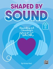 Shaped by Sound