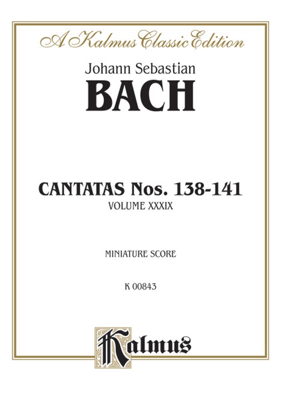 Cantatas No. 138-141, Volume XXXIX
